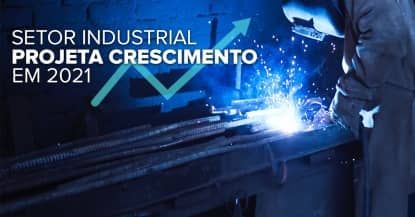Setor Industrial projeta crescimento em 2021